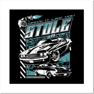 Drive It Like You Stole It Fast Cars Posters and Art